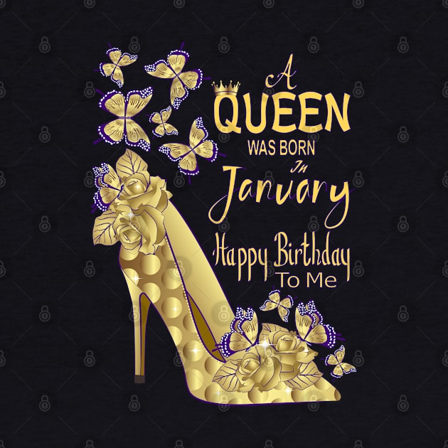 A Queen Was Born In January by Designoholic